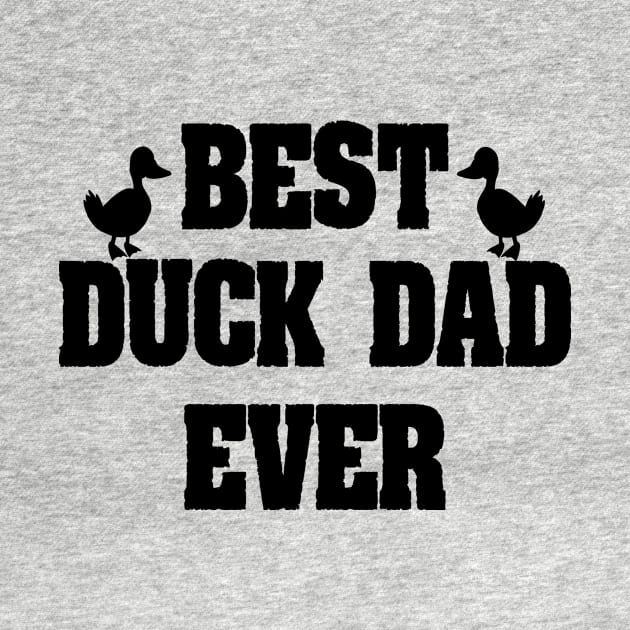 Best Duck Dad Ever Funny Duck Dad gift by First look